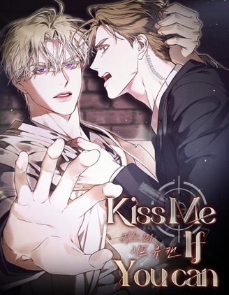 Kiss Me If You Can~